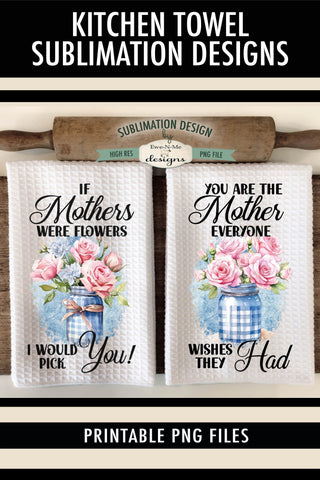 Flowers In Jars Mothers Day Kitchen Towel Sublimation Designs Sublimation Ewe-N-Me Designs 