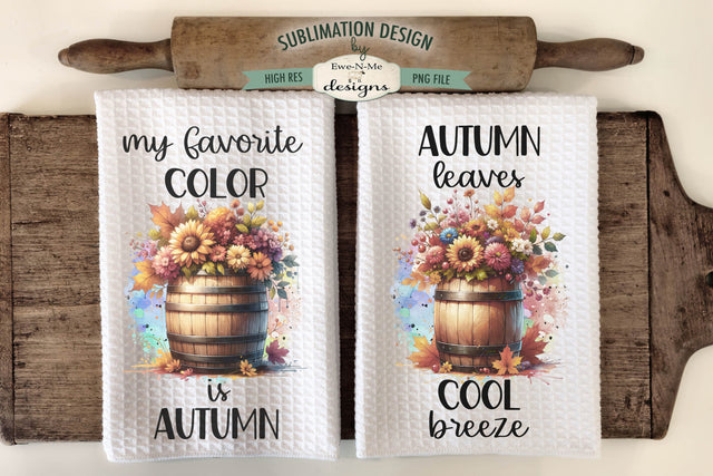 Flowers In Wood Barrels | Fall Kitchen Towel Sublimation Designs Sublimation Ewe-N-Me Designs 