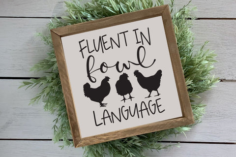 Fluent in Fowl Language SVG SVG Ikonart Design Shop 