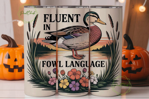 Fluent in Fowl Language Tumbler Wrap Sublimation PixelChick 