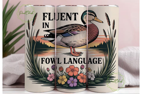 Fluent in Fowl Language Tumbler Wrap Sublimation PixelChick 