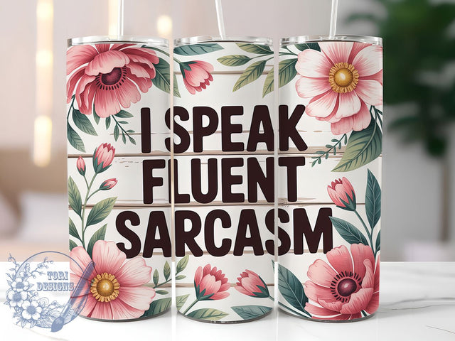 Fluent Sarcasm 20oz Tumbler, Sarcastic Humor Tumbler, Funny Quote Wrap, Humor PNG Design, Sublimation Design, 20oz Tumbler Wrap, Office Humor Cup Design Sublimation ToriDesigns 