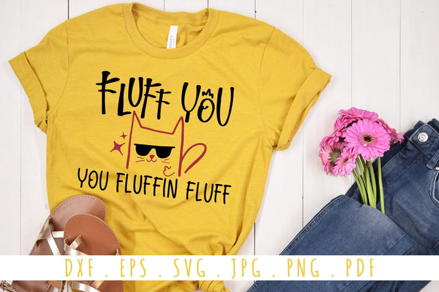 Fluff You SVG | Funny and Sarcastic Quotes SVG Cut File SVG dapiyupi store 