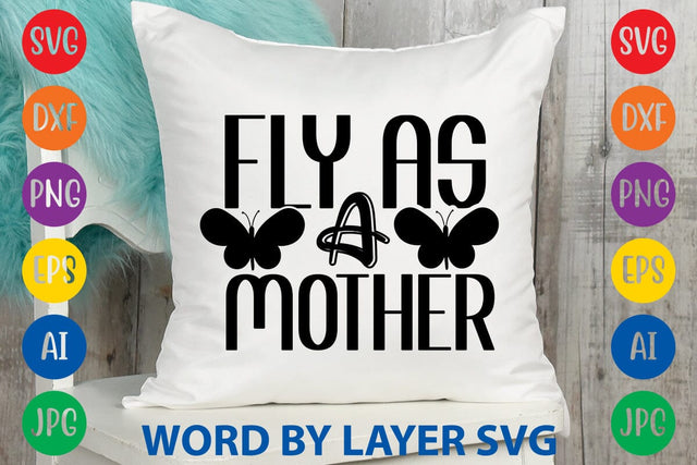 Fly As A Mother SVG DESIGN SVG Rafiqul20606 