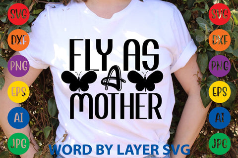 Fly As A Mother SVG DESIGN SVG Rafiqul20606 