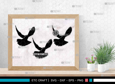 Flying Dove Monogram, Flying Dove Silhouette, Flying Dove SVG, Dove Svg, Pigeon Svg, Peace Sign Svg, Bird Svg, SB00562 SVG ETC Craft 