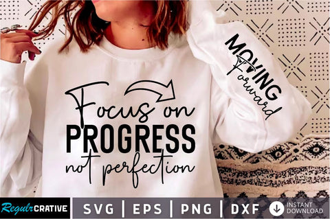 Focus on Progress Not Perfection Sleeve SVG Design, Inspirational sleeve SVG, Motivational Sleeve SVG Design, Positive Sleeve SVG SVG Regulrcrative 