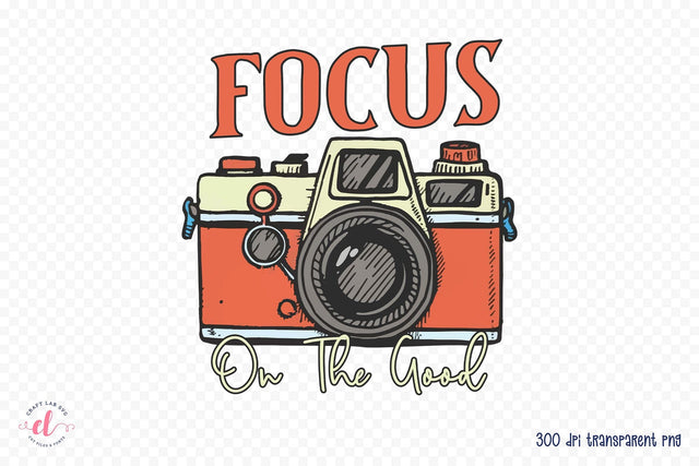 Focus on the Good | Positive Quote Sublimation Sublimation CraftLabSVG 