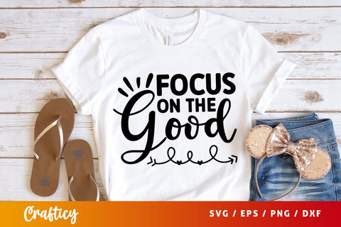 Focus on the good SVG Design SVG Designangry 