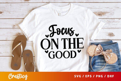 Focus on the good SVG Design SVG Designangry 