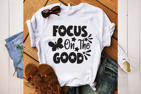 Focus On The Good SVG DESIGN SVG Rafiqul20606 