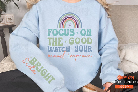 Focus on the good watch your mood improve Sleeve SVG Design SVG Designangry 