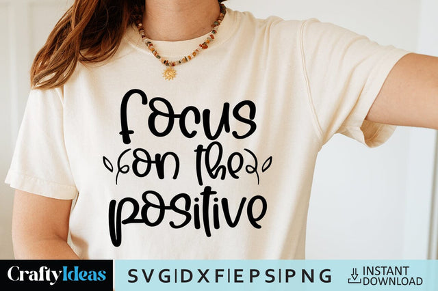 Focus on the positive SVG Crafty Ideas 
