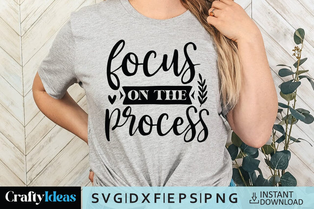 Focus On The Process SVG Crafty Ideas 