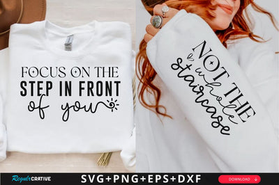 Focus on the step in front of you Sleeve SVG Design, Inspirational sleeve SVG, Motivational Sleeve SVG Design, Positive Sleeve SVG SVG Regulrcrative 