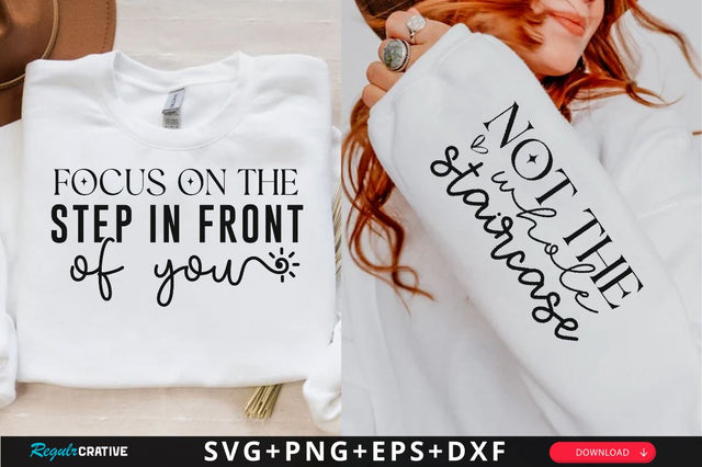 Focus on the step in front of you Sleeve SVG Design, Inspirational sleeve SVG, Motivational Sleeve SVG Design, Positive Sleeve SVG SVG Regulrcrative 