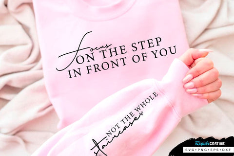 Focus on the step in front of you Sleeve SVG Design, Inspirational sleeve SVG, Motivational Sleeve SVG Design, Positive Sleeve SVG SVG Regulrcrative 