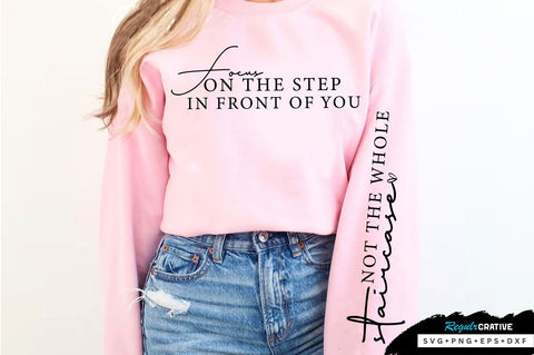 Focus on the step in front of you Sleeve SVG Design, Inspirational sleeve SVG, Motivational Sleeve SVG Design, Positive Sleeve SVG SVG Regulrcrative 