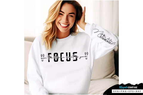 Focus on the step in front of you Sleeve SVG Design, Inspirational sleeve SVG, Motivational Sleeve SVG Design, Positive Sleeve SVG SVG Regulrcrative 