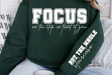 Focus On The Step In Front Of You Sleeve SVG Design SVG Designangry 