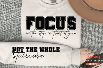 Focus On The Step In Front Of You Sleeve SVG Design SVG Designangry 