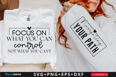 Focus on What You Can Control Not What You Cant Sleeve SVG Design, Inspirational sleeve SVG, Motivational Sleeve SVG Design, Positive Sleeve SVG SVG Regulrcrative 