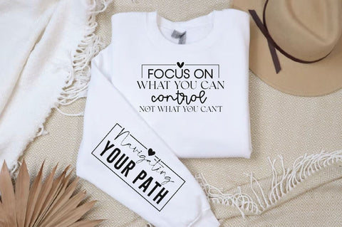 Focus on What You Can Control Not What You Cant Sleeve SVG Design, Inspirational sleeve SVG, Motivational Sleeve SVG Design, Positive Sleeve SVG SVG Regulrcrative 