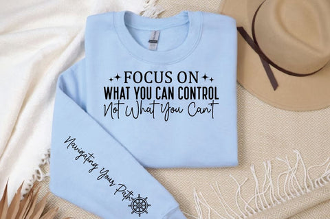 Focus on What You Can Control Not What You Can't Sleeve SVG Design SVG Designangry 