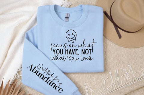 Focus on What You Have Not What You Lack Sleeve SVG Design, Inspirational sleeve SVG, Motivational Sleeve SVG Design, Positive Sleeve SVG SVG Regulrcrative 