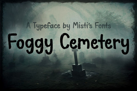 Foggy Cemetery Font Misti's Fonts 