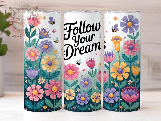 Follow Dreams Boho 20oz Tumbler, Floral Gift, Sublimation Wrap, Positive Mug, 20oz Tumbler Design, Follow Dreams Quote, Inspirational Theme Sublimation Lara' s Designs 