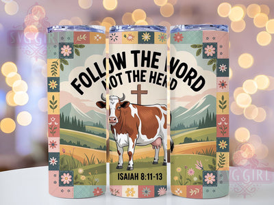 Follow Not Herd 20oz Tumbler, Sarcastic Cow Tumbler, Funny Animal Wrap, Humor PNG Design, Sublimation Design, 20oz Tumbler Wrap, Faith Quote Cup Design Sublimation SvggirlplusArt 