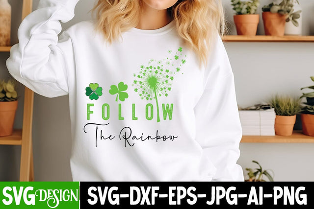 Follow the Rainbow SVG Design,Follow the Rainbow Sublimation PNG,St.Patrick's Day SVG Design,Happy St.Patrick's Day SVG ,Clover SVG,Shamrock SVG Design SVG BlackCatsMedia 