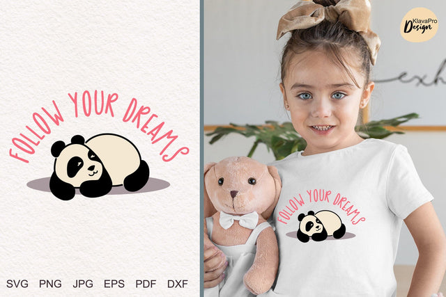 Follow Your Dreams | Funny Panda layered SVG SVG Klava P 