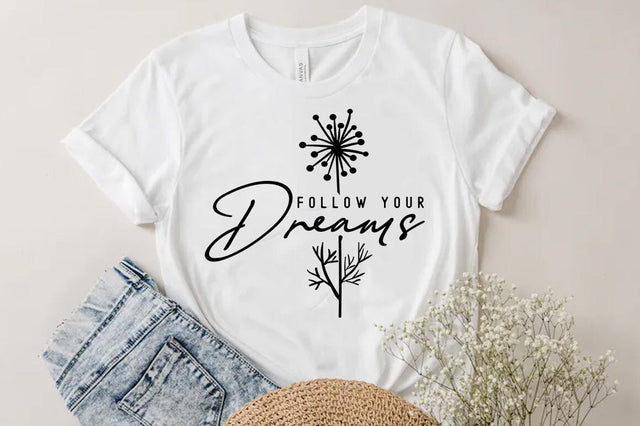 Follow your dreams, Inspirational Quote T-shirt SVG FiveStarCrafting 
