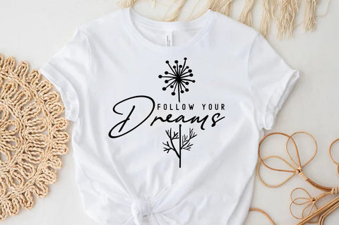Follow your dreams, Inspirational Quote T-shirt SVG FiveStarCrafting 