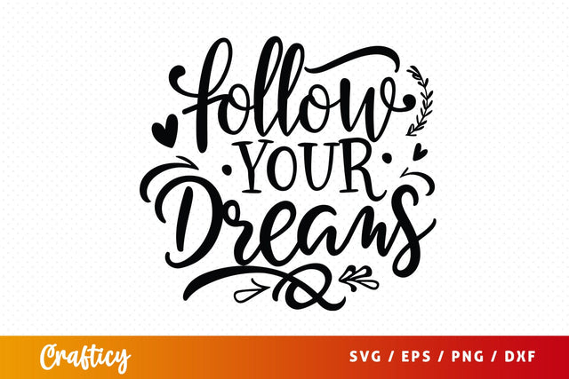 Follow your dreams Mug SVG Design SVG Designangry 