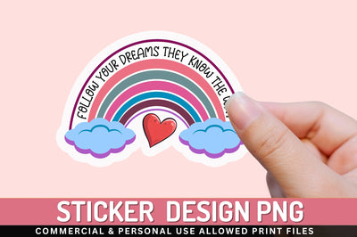 Follow your dreams Sticker Design Sublimation Regulrcrative 