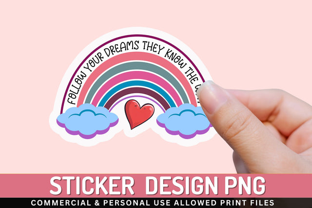 Follow your dreams Sticker Design Sublimation Regulrcrative 