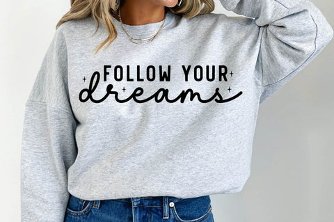Follow Your Dreams SVG Design SVG Regulrcrative 