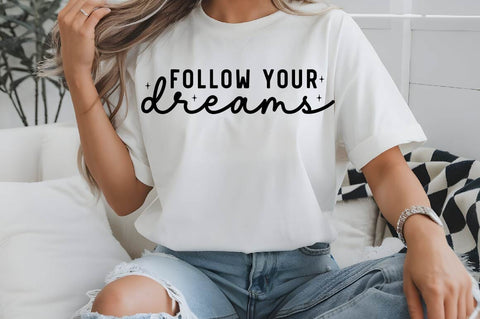 Follow Your Dreams SVG Design SVG Regulrcrative 