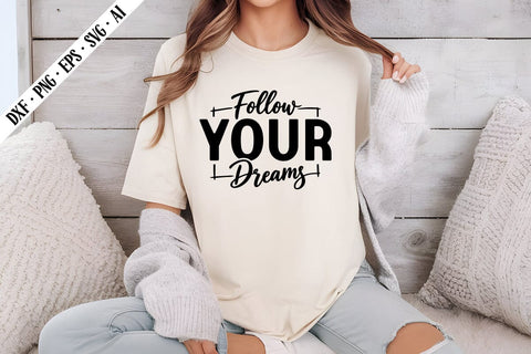 Follow Your Dreams Svg, Motivation Quotes Svg Designs SVG shah alam 