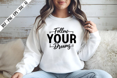 Follow Your Dreams Svg, Motivation Quotes Svg Designs SVG shah alam 