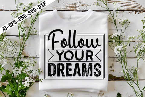 Follow Your Dreams Svg, Motivation Svg Designs SVG shah alam 