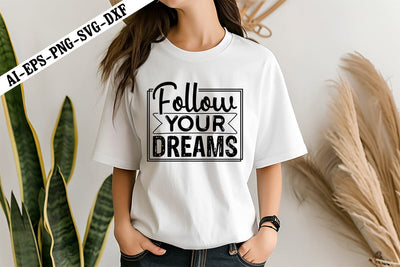 Follow Your Dreams Svg, Motivation Svg Designs SVG shah alam 