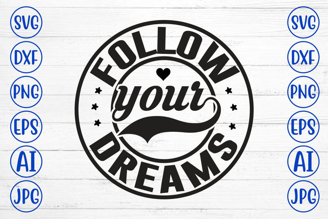 Follow Your Dreams SVG SVG Syaman 