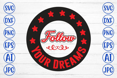 Follow Your Dreams SVG Syaman 