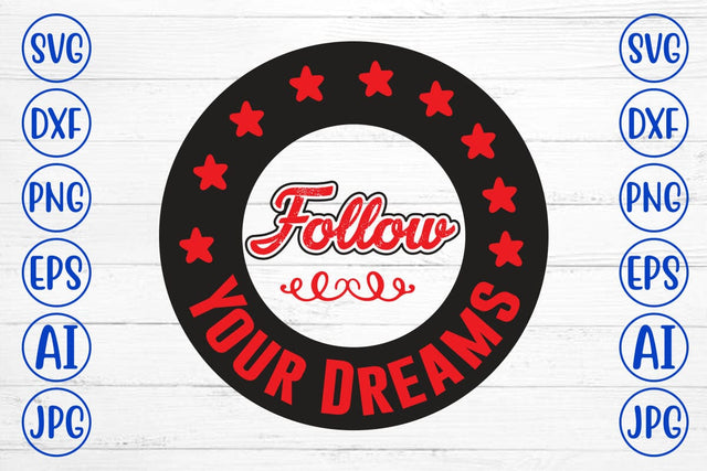Follow Your Dreams SVG Syaman 