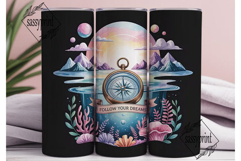 Follow Your Dreams Tumbler Wrap Sublimation sassyprint 