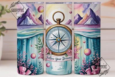 Follow Your Dreams Tumbler Wrap Sublimation sassyprint 
